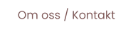 Om oss / Kontakt